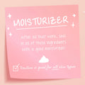 The Daily Face Cream, a ColourPop Face Moisturizer, shown as a pink sticky-note graphic labeled MOISTURIZER with white script, sparkles, a dollop icon, and a checkmark, stating: After all that work, seal in ingredients; Routine is good for all skin types.