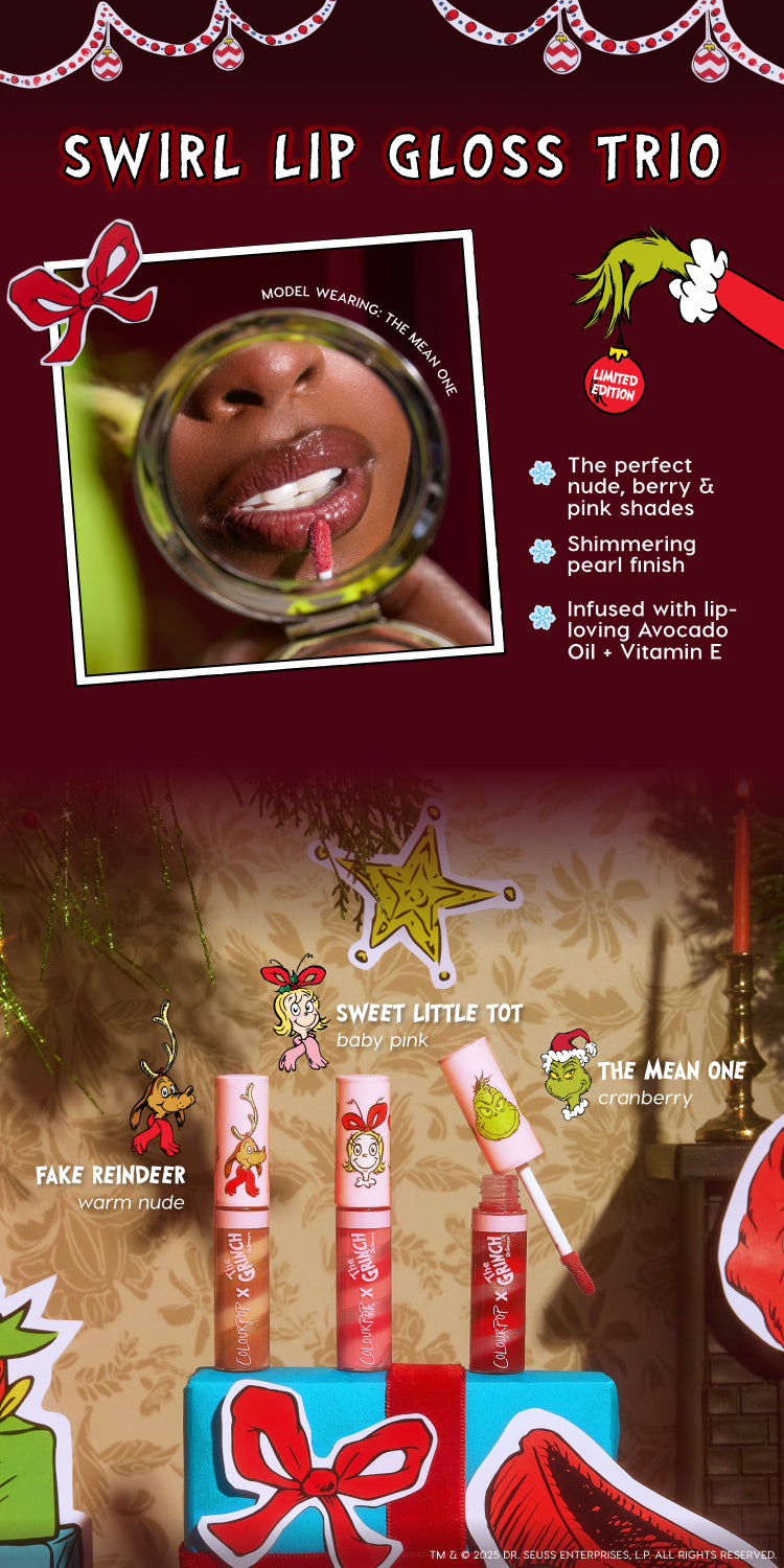 Colourpop The Grinch Swirl Lip Gloss Trio displayed on a holiday set, showing three tubes in warm nude Fake Reindeer, baby pink Sweet Little Tot, and cranberry The Mean One with swirl applicator and festive Dr. Seuss character art.