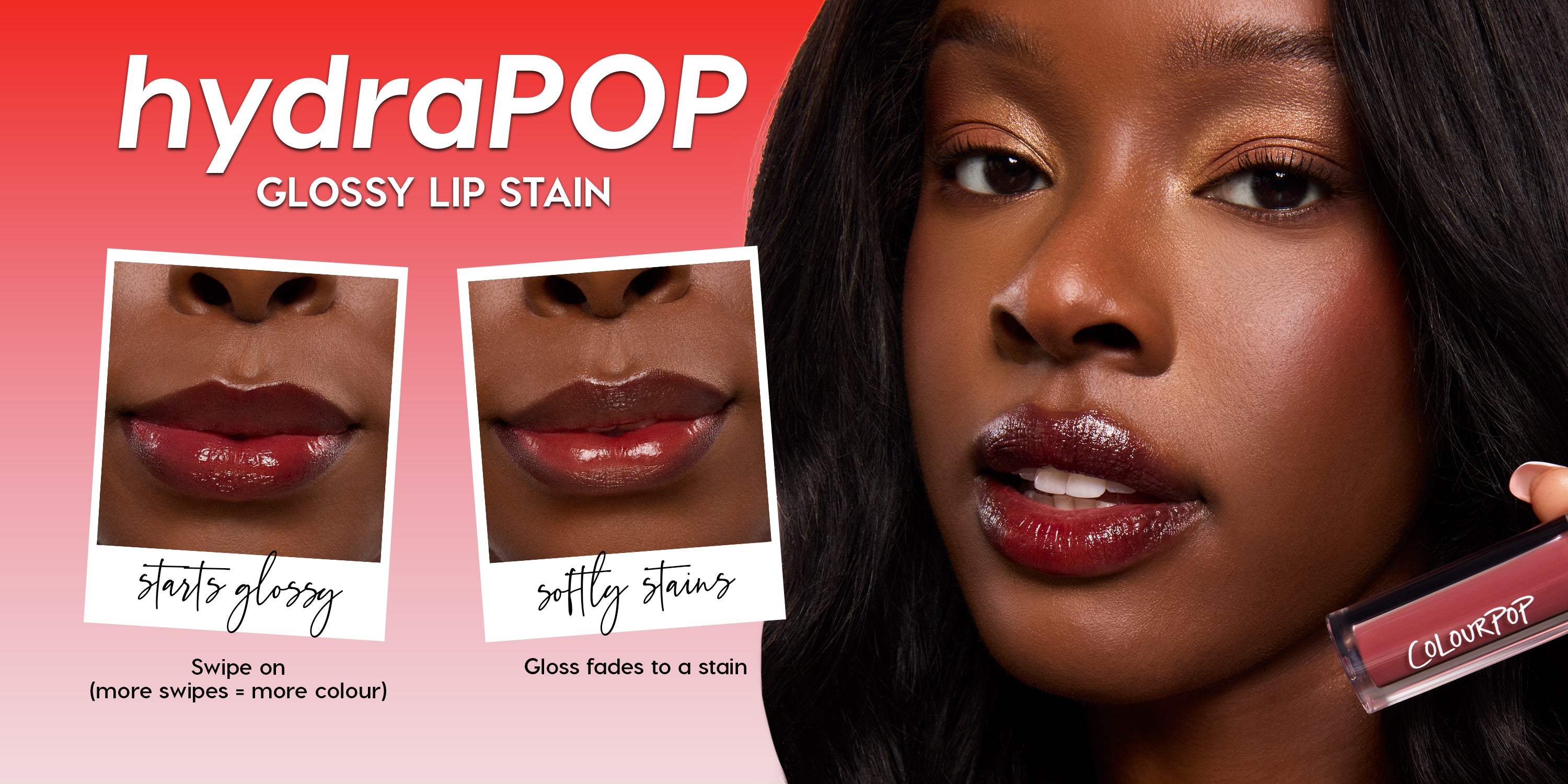 Colourpop hydraPOP Glossy Lip Stain coating lips in a deep berry shine as a model holds the tube, with side panels demonstrating swipe-on color that starts glossy then softly stains, set against a red gradient backdrop.