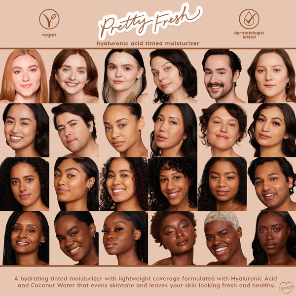 ColourPop Pretty Fresh Tinted Moisturizer in Fair 1 N delivering lightweight, hydrating coverage on a grid of diverse model close-ups; beige backdrop with vegan and dermatologist-tested icons, featuring hyaluronic acid and coconut water formula.