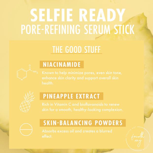 Selfie Ready pore-refining serum stick infographic showcases key ingredients - niacinamide, pineapple extract, and skin-balancing powders - promoting smooth, clarified skin; a ColourPop Serum Stick by Fourth Ray Beauty on a yellow pineapple backdrop.