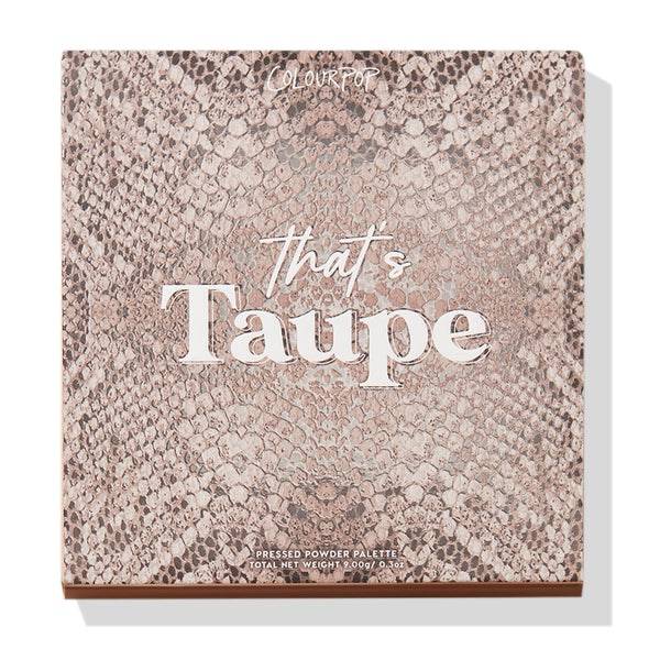 ColourPop Shadow Palette That’s Taupe shown closed, featuring taupe snakeskin-print packaging with bold white “That’s Taupe” lettering and “Pressed Powder Palette” 9.00g/0.3oz text, photographed on a white studio background with soft shadow.