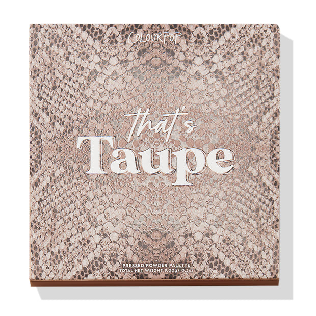 ColourPop Shadow Palette That’s Taupe shown closed, featuring taupe snakeskin-print packaging with bold white “That’s Taupe” lettering and “Pressed Powder Palette” 9.00g/0.3oz text, photographed on a white studio background with soft shadow.