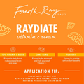Fourth Ray Beauty RAYdiate Vitamin C Serum face serum highlights a 15% vitamin C blend with camu camu and turmeric on a bright orange label with citrus slice graphics and application tips; ColourPop skincare.